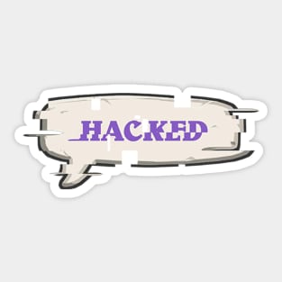 Hacked Sticker